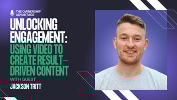 The Power of Video for Small Businesses: Insights from Jackson Tritt