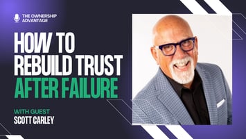 The Trust Credit Score: Redefining Leadership and Success with Scott Carley