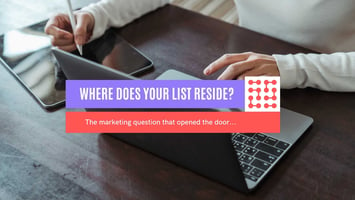 Where Does Your List Reside?