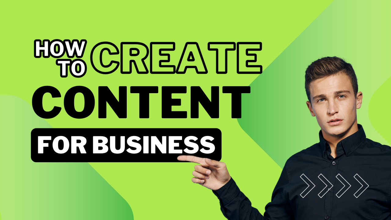 How to Start Creating Content for Business