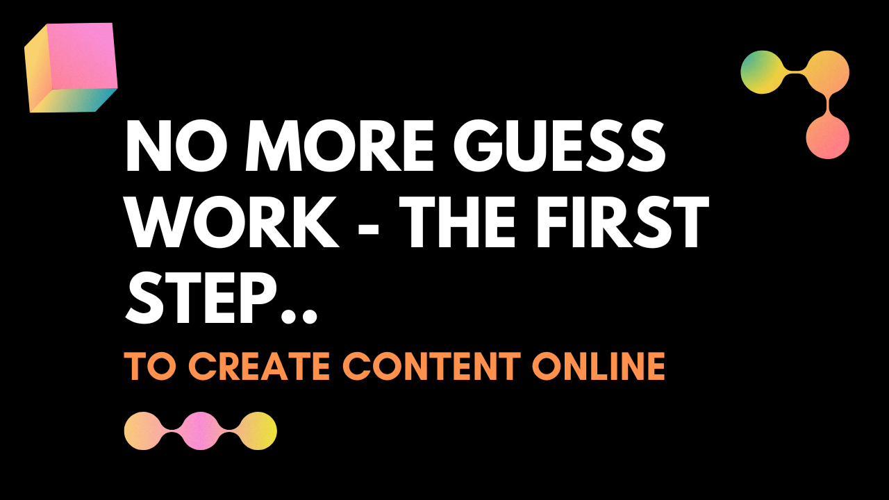 The First Step to Creating Content Online