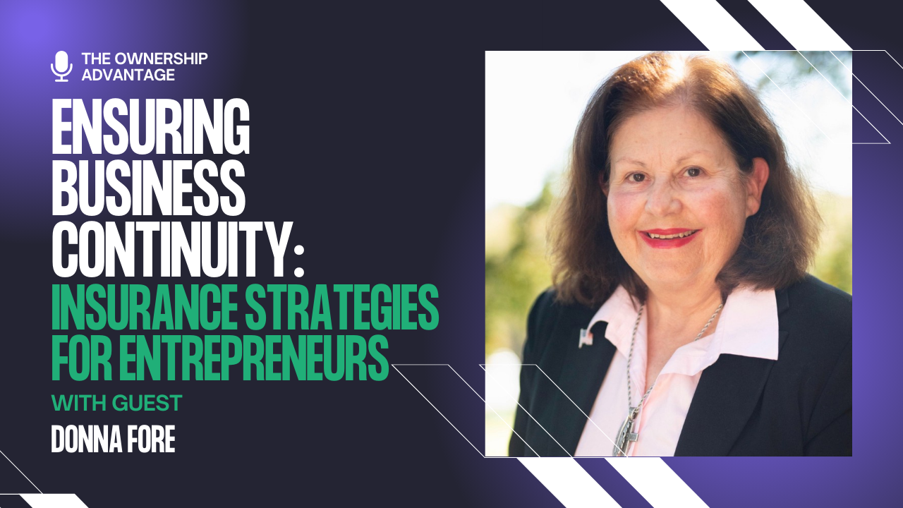 Embracing the Ownership Advantage: Insights from Insurance Expert Donna Fore